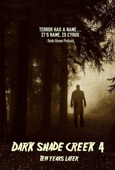 Dark Shade Creek 4 – Ten Years Later