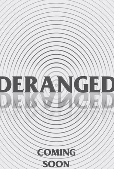Deranged
