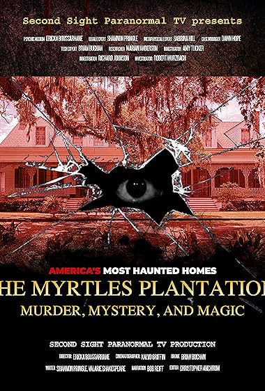 The Myrtles Plantation: Murder, Mystery, and Magic