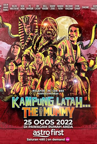 Kampung Latah… The Mummy