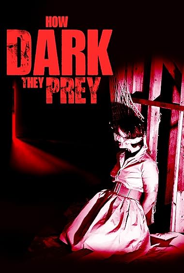 How Dark They Prey