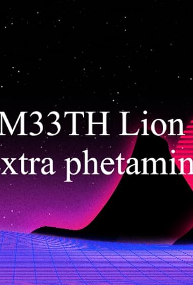 M33TH Lion Extraphetamine
