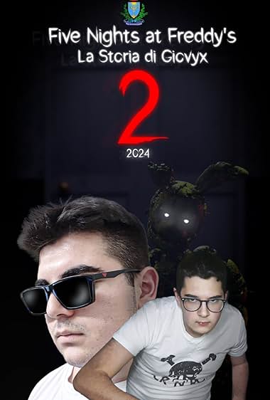 Five Nights at Freddy's: La Storia Di Giovyx 2 (Fan-Film)