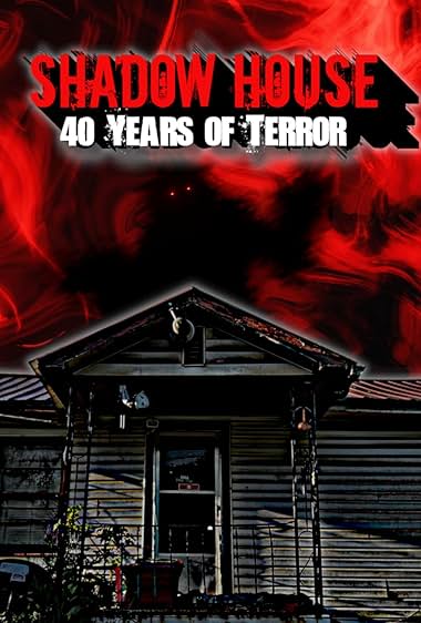 Shadow House: 40 Years of Terror