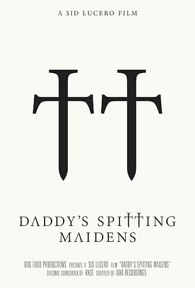 Daddy's Spitting Maidens