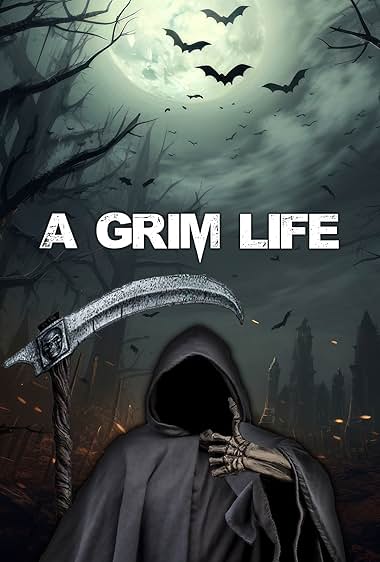 A Grim Life
