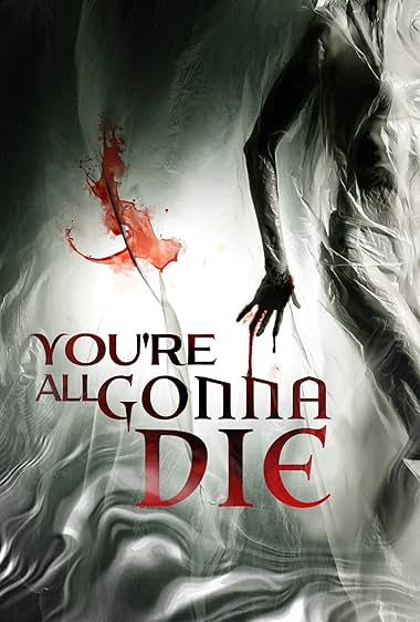 You're All Gonna Die