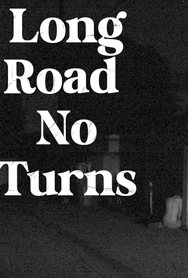 Long Road, No Turns