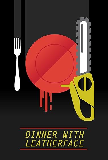 Dinner with Leatherface