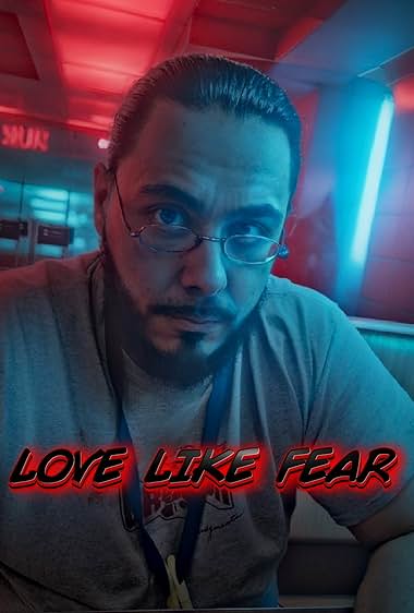 Love Like Fear