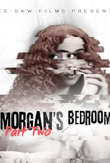Morgan's Bedroom: Part Two