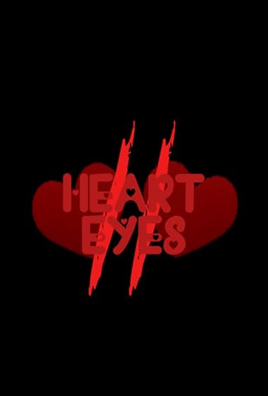 Heart Eyes II