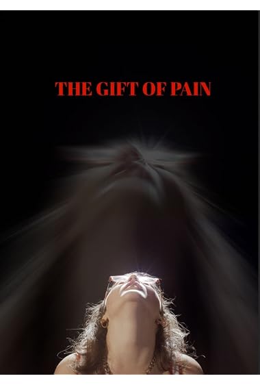 The Gift of Pain