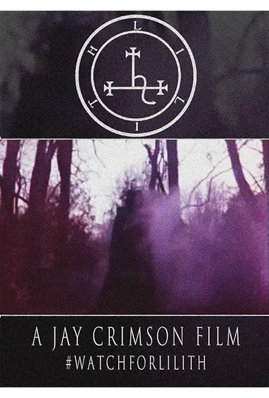 Lilith: A Jay Crimson Film