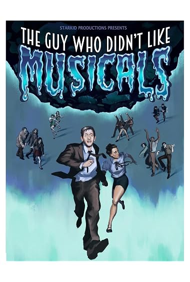 The Guy Who Didn’t Like Musicals: Reprised!