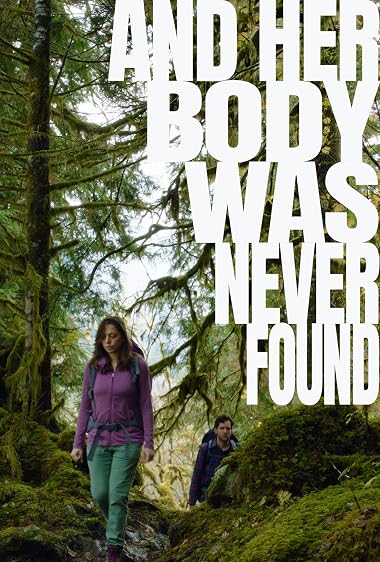 And Her Body Was Never Found